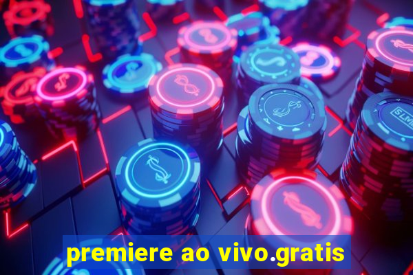 premiere ao vivo.gratis